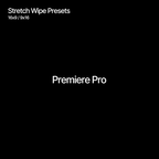Stretch Wipe Presets